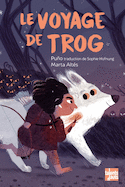 Voyage de Trog (Le)